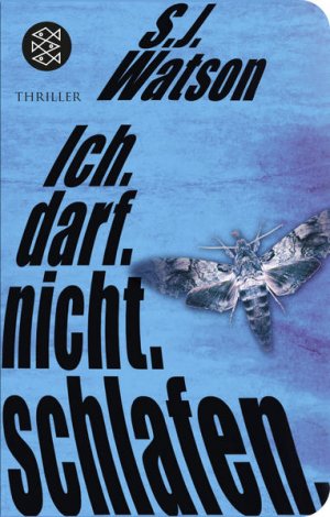 gebrauchtes Buch – Watson, S.J. – Ich. Darf. Nicht. Schlafen.: Thriller Thriller