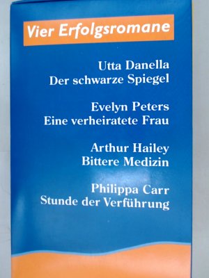 4 Erfolgsromane: Der schwarze Spiegel - Eine verheiratete Frau - Bittere Medizin - Stunde der Verführung (4 Bücher in einem Pappschuber)