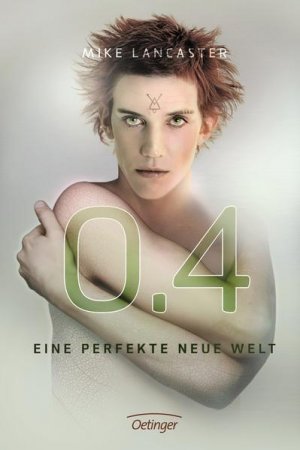 gebrauchtes Buch – Mike Lancaster, Mike – 0.4 Eine perfekte neue Welt eine perfekte neue Welt