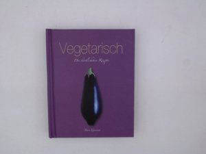 gebrauchtes Buch – Parragon – Vegetarisch: Die köstlichsten Rezepte