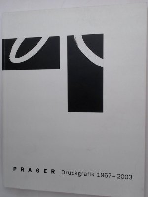 Prager Druckgrafik 1967-2003. Ausstellungskatalog.