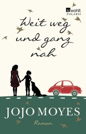 gebrauchtes Buch – Moyes, Jojo und Karolina Fell – Weit weg und ganz nah [Roman]