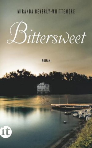 Bittersweet: Roman | Die perfekte Urlaubslektüre für den Sommer (insel taschenbuch) Roman | Die perfekte Urlaubslektüre für den Sommer