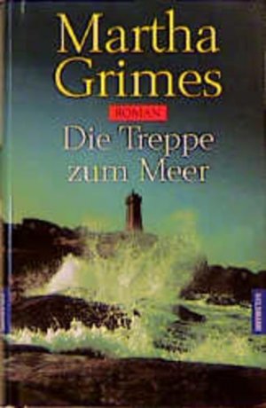 gebrauchtes Buch – Grimes, Martha und Cornelia C – Die Treppe zum Meer Roman