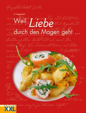 gebrauchtes Buch – Gabriela Poggenpohl – Weil Liebe durch den Magen geht G. Poggenpohl