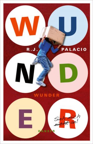 gebrauchtes Buch – Palacio, R.J – Wunder: Ausgezeichnet mit dem Deutschen Jugendliteraturpreis 2014, Kategorie Preis der Jugendlichen Raquel J. Palacio. Aus dem Engl. von André Mumot