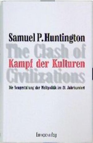 gebrauchtes Buch – Huntington, Samuel P – Kampf der Kulturen. Die Neugestaltung der Weltpolitik im 21. Jahrhundert Die Neugestaltung der Weltpolitik im 21. Jahrhundert