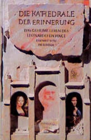 gebrauchtes Buch – Jack Dann – Die Kathedrale der Erinnerung: Das geheime Leben des Leonardo da Vinci (Lübbe Belletristik) Das geheime Leben des Leonardo da Vinci