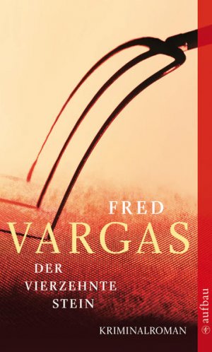 gebrauchtes Buch – Fred Vargas – Der vierzehnte Stein: Kriminalroman (Kommissar Adamsberg ermittelt, Band 5) Kriminalroman