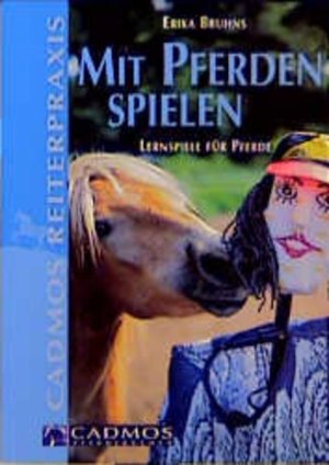 gebrauchtes Buch – Erika Bruhns – Mit Pferden spielen Lernspiele für Pferde gebrauchtes Buch – Erika Bruhns – Mit Pferden spielen Lernspiele für Pferde