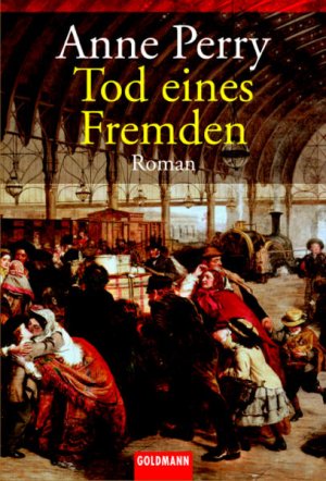 gebrauchtes Buch – Willems, Elvira und Anne Perry – Tod eines Fremden (Goldmann Allgemeine Reihe) Anne Perry. Aus dem Engl. von Elvira Willems