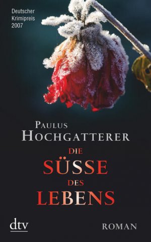 gebrauchtes Buch – Paulus Hochgatterer – Die Süße des Lebens: Roman Roman