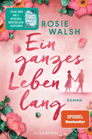 gebrauchtes Buch – Walsh, Rosie und Stefanie Retterbush – Ein ganzes Leben lang: Roman Roman