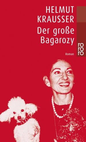 gebrauchtes Buch – Helmut Krausser – Der große Bagarozy Roman
