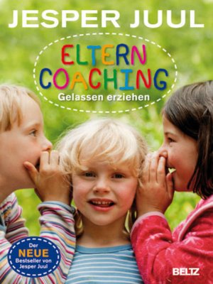 gebrauchtes Buch – Juul, Jesper und Kerstin Schöps – Elterncoaching: Gelassen erziehen Gelassen erziehen