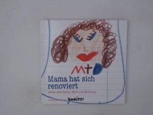 gebrauchtes Buch – Anne Rademacher – Mama hat sich renoviert. Kinder über Babys, Milch und Muttertag. Kindermund bei Subito. Kinder über Babys, Milch und Muttertag