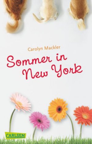 gebrauchtes Buch – Mackler, Carolyn und Martina Tichy – Sommer in New York Carolyn Mackler. Aus dem Engl. von Martina Tichy