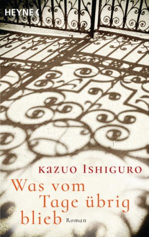 gebrauchtes Buch – Ishiguro, Kazuo und Hermann Stiehl – Was vom Tage übrig blieb: Roman Roman