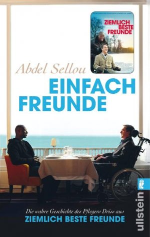 gebrauchtes Buch – Sellou, Abdel – Einfach Freunde: Die wahre Geschichte des Pflegers Driss aus »Ziemlich beste Freunde« Die wahre Geschichte des Pflegers Driss aus »Ziemlich beste Freunde«