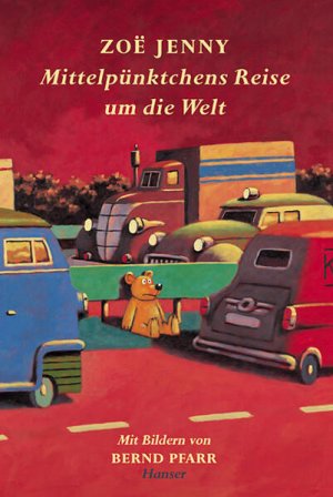 gebrauchtes Buch – Jenny, Zoe und Bernd Pfarr – Mittelpünktchens Reise um die Welt Zoe?? Jenny. Mit Bildern von Bernd Pfarr