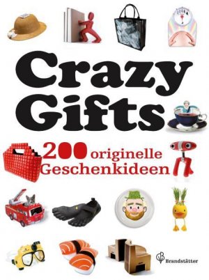 gebrauchtes Buch – Anne Kerloc'h – Crazy gifts - 200 originelle Geschenkideen 200 originelle Geschenkideen