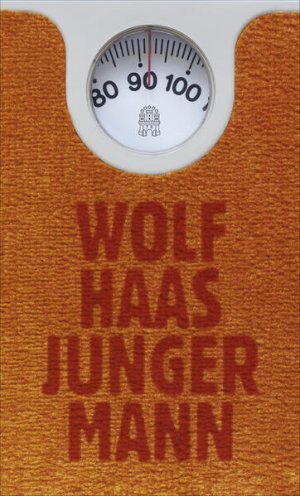 gebrauchtes Buch – Wolf Haas – Junger Mann: Roman Roman