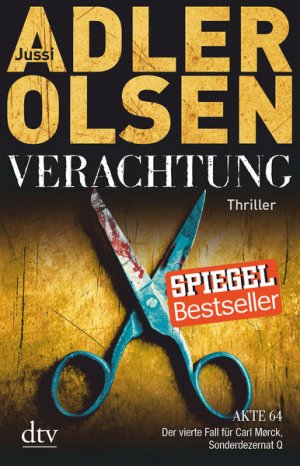 Verachtung: Der vierte Fall für Carl Mørck, Sonderdezernat Q Thriller (Carl-Mørck-Reihe, Band 4) Der vierte Fall für Carl Morck, Sonderdezernat Q – Thriller