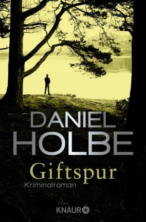 gebrauchtes Buch – Daniel Holbe – Giftspur: Kriminalroman Kriminalroman