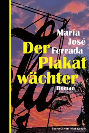 gebrauchtes Buch – Ferrada, Maria José und Peter Kultzen – Der Plakatwächter Roman