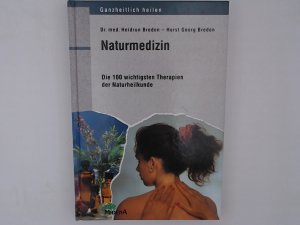 Naturmedizin Die 100 wichtigsten Heilmethoden