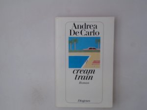 gebrauchtes Buch – DeCarlo, Andrea – Creamtrain: Roman (detebe) Roman