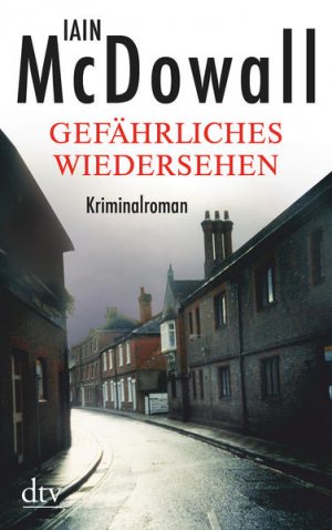 gebrauchtes Buch – McDowall, Iain und Werner Löcher-Lawrence – Gefährliches Wiedersehen: Kriminalroman (dtv Unterhaltung) Kriminalroman