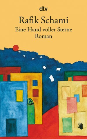 gebrauchtes Buch – Rafik Schami – Eine Hand voller Sterne: Roman Roman