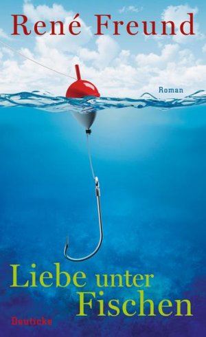 gebrauchtes Buch – René Freund – Liebe unter Fischen: Roman Roman