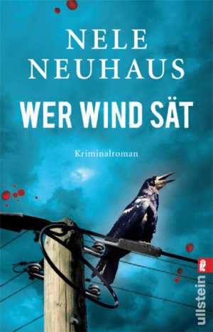 gebrauchtes Buch – Nele Neuhaus – Wer Wind sät: Der fünfte Fall für Bodenstein und Kirchhoff: Kriminalroman. Originalausgabe (Ein Bodenstein-Kirchhoff-Krimi, Band 5) Der fünfte Fall für Bodenstein und Kirchhoff