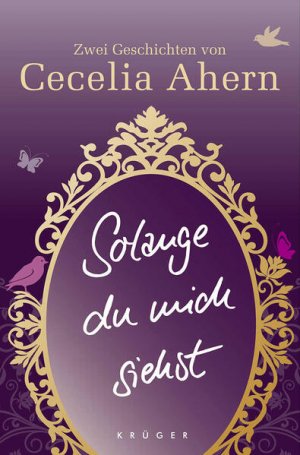 gebrauchtes Buch – Ahern, Cecelia – Solange du mich siehst: Zwei Erzählungen Zwei Erzählungen