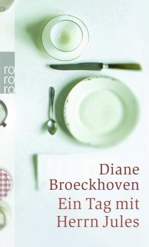 gebrauchtes Buch – Hessel, Isabel und Diane Broeckhoven – Ein Tag mit Herrn Jules Diane Broeckhoven. Dt. von Isabel Hessel