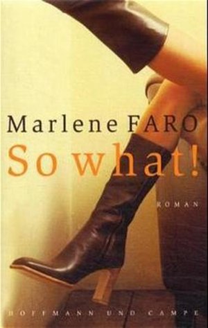 gebrauchtes Buch – Marlene Faro – So what!: Roman Roman