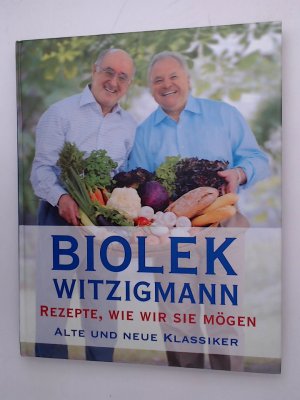 Rezepte, wie wir sie m÷gen. Alte und neue Klassiker.