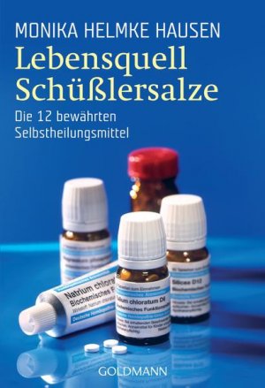 gebrauchtes Buch – Monika Helmke Hausen – Lebensquell Schüßlersalze: Die 12 bewährten Selbstheilungsmittel Die 12 bewährten Selbstheilungsmittel