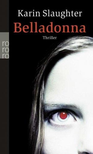 gebrauchtes Buch – Schwaner, Teja und Karin Slaughter – Belladonna Roman ; [Thriller]
