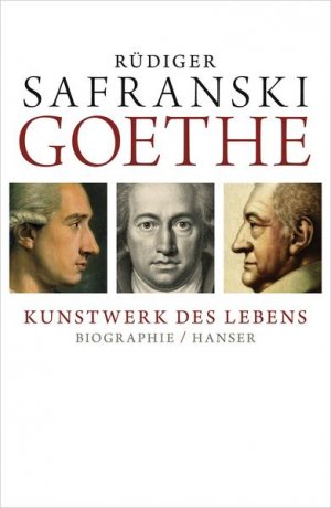 gebrauchtes Buch – Rüdiger Safranski – Goethe - Kunstwerk des Lebens: Biografie Biografie