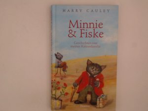 gebrauchtes Buch – Cauley, Harry und Christiane Winkler – Minnie & Fiske: Geschichten von meiner Katzenfamilie Geschichten von meiner Katzenfamilie