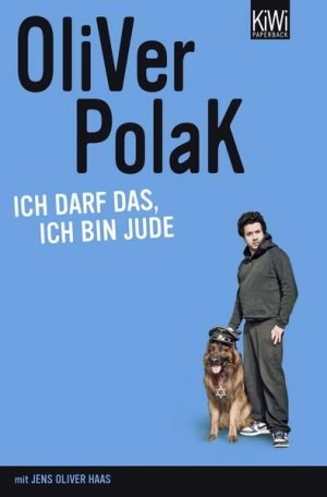 gebrauchtes Buch – Oliver Polak – Ich darf das, ich bin Jude Oliver Polak. Mit Jens Oliver Haas