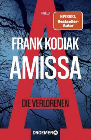 gebrauchtes Buch – Frank Kodiak – Amissa. Die Verlorenen: Thriller | Bestsellerautor Andreas Winkelmann schreibt als Frank Kodiak (Kantzius, Band 1) Thriller | Bestsellerautor Andreas Winkelmann schreibt als Frank Kodiak