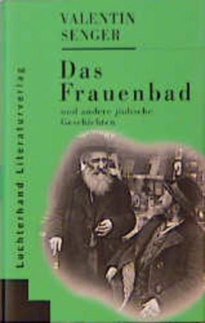 gebrauchtes Buch – Valentin Senger – Das Frauenbad und andere jüdische Geschichten