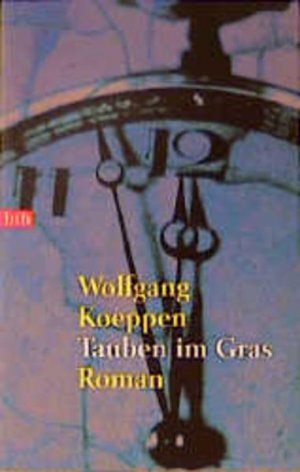 gebrauchtes Buch – Wolfgang Koeppen – Tauben im Gras. Roman. Roman