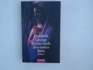 gebrauchtes Buch – George, Elizabeth und Mechtild Sandberg-Ciletti – Keiner werfe den ersten Stein: Roman (Goldmann Allgemeine Reihe) Roman