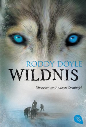 gebrauchtes Buch – Doyle, Roddy und Andreas Steinhöfel – Wildnis Roddy Doyle. Aus dem Engl. von Andreas Steinhöfel