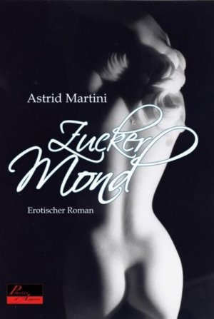 gebrauchtes Buch – Martini – Zuckermond: Erotischer Roman erotischer Roman